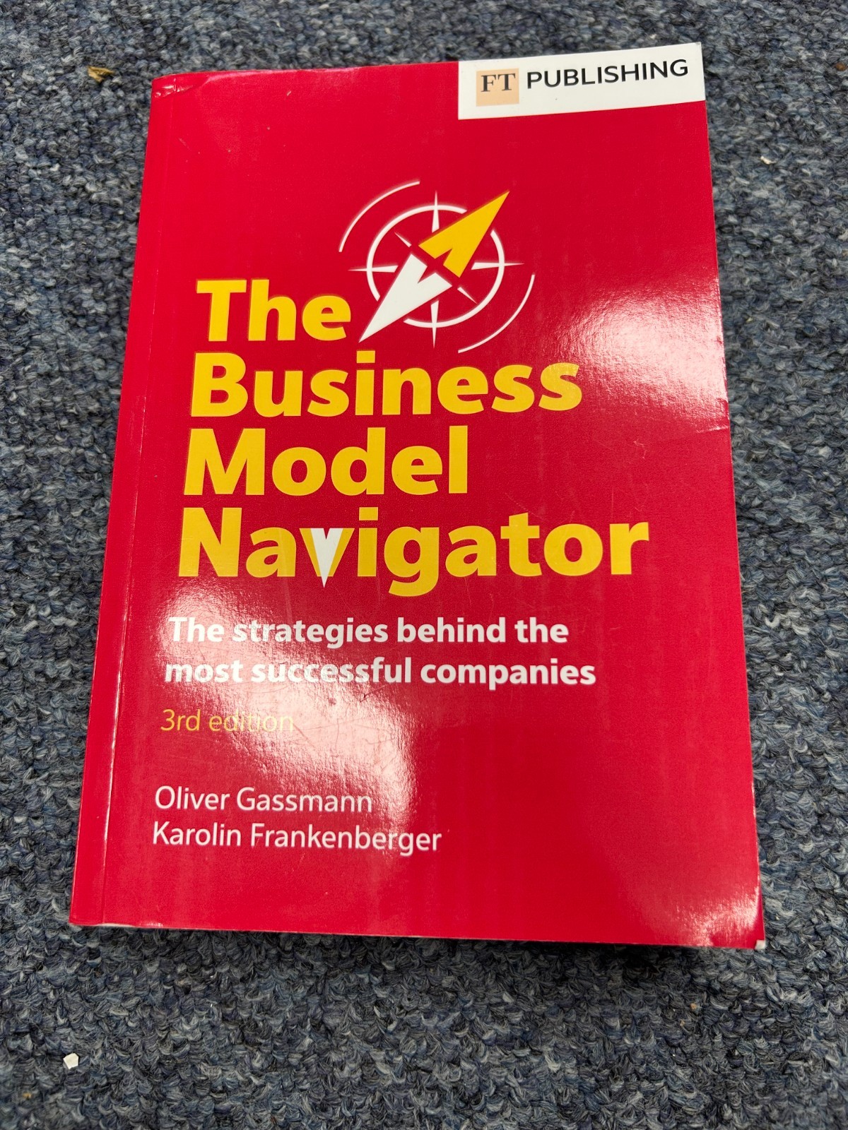 The Business Model Navigator by Karolin Frankenberger 97812924807 (Free P+P)