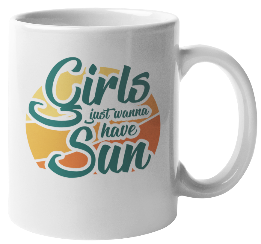 Girls Just Wanna Have Sun Funny Coffee & Tea Gift Mug