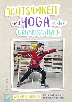 Achtsamkeit und Yoga in der Grundschule | Femmy Brug | deutsch