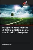 Alaa Alnajm | Il Signore Delle Mosche Di William Go*Ding: Uno Studio Critico...