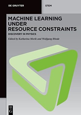 Machine Learning under Resource Constraints - Discovery in Physics by Katharina