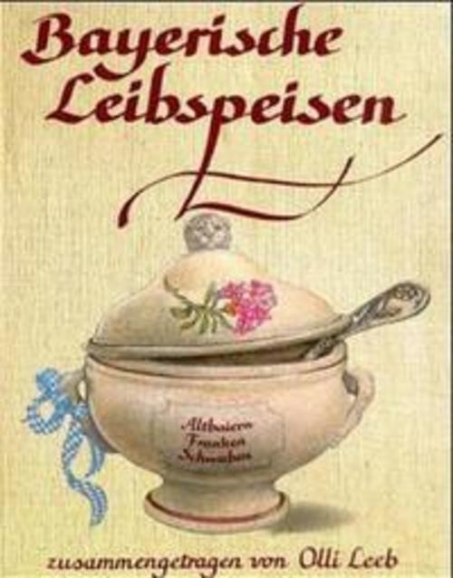Bayerische Leibspeisen Olli Leeb