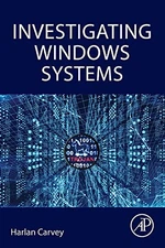 Investigating Windows Systems - Paperback By Carvey, Harlan - GOOD