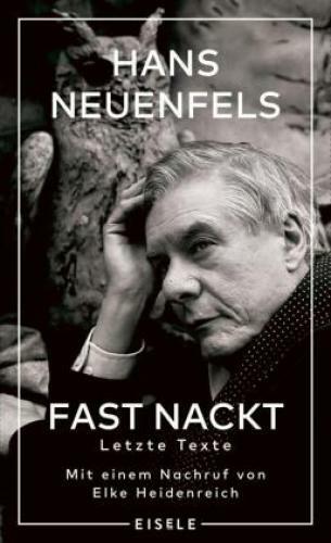 Thumbnail - Fast Nackt Letzte Texte - Mit Einem Nachruf Von Elke Heidenreich 6737