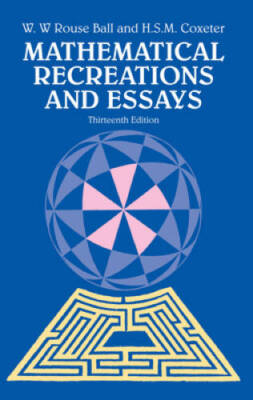 Mathematical Recreations and Essays (Dover Recreational Math) - VERY GOOD