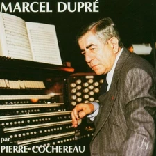PIERRE COCHEREAU MARCEL DUPREE NOT APPLICABLE - Dupre Marcel - Organ Works - CD