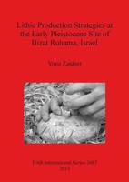 Lithic Production Strategies At The Early Pleistocene Site Of Bizat Ruhama,...