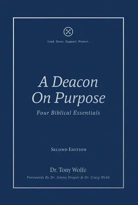Tony Wolfe | A Deacon On Purpose | Buch | Englisch (2024) | The Baptist Courier