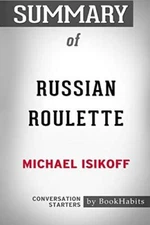 Summary of Russian Roulette by Michael Isikoff: Conversation Sta