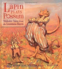 Lapin Plays Possum: Trickster Tales From the- 0374343284, Doucet, hardcover, new