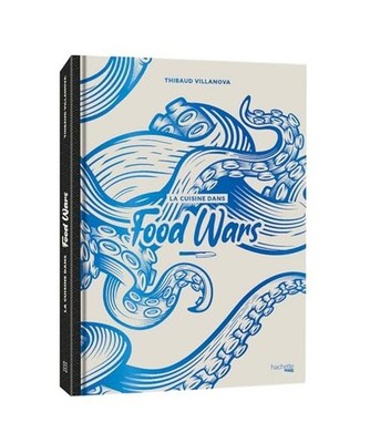 La cuisine dans Food Wars, Villanova, Thibaud