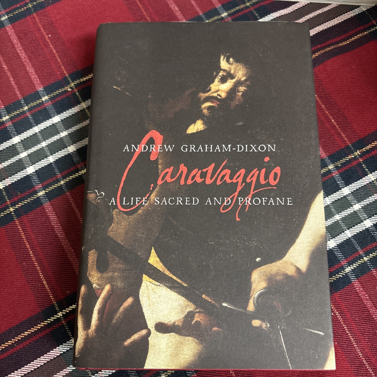 GRAHAM-DIXON, ANDREW Caravaggio  A life sacred and profane HB UNREAD