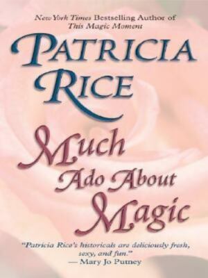 Much Ado About Magic by Patricia Rice