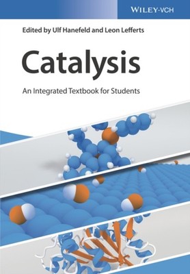 Catalysis: An Integrated Textbook for Students by Ulf Hanefeld PAPERBACK