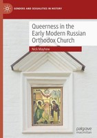 Queerness In The Early Modern Russian Orthodox Church Nick Mayhew