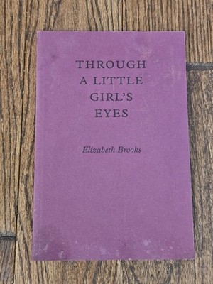 Through A Little Girl's Eyes by Elizabeth Brooks PB 2002 Biography Signed