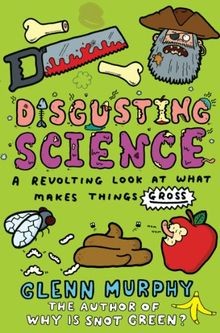 Disgusting Science: A Revolting Look at What Makes Thing... | Buch | Zustand gut