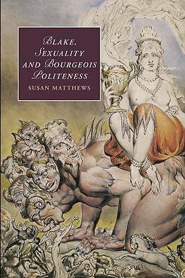 Blake, Sexuality and Bourgeois Politeness Matthews Paperback 9781107449138