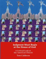 Tom Calderon | Judgment Must Begin At The House Of God | Taschenbuch | Englisch