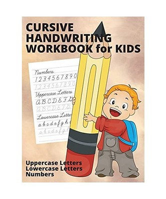 Cursive Handwriting Workbook for Kids: Numbers and Letters Learning cursive hand