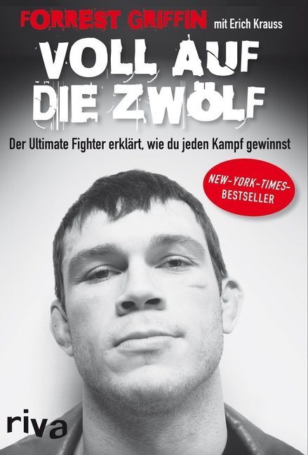 Thumbnail - Voll Auf Die Zwölf Von Forrest Griffin, Erich Krauss