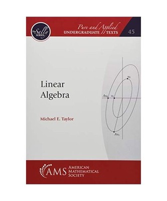 Linear Algebra [Pure and Applied Undergraduate Texts; The Sally, 45], Taylor, Mi