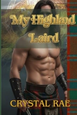 My Highland Laird -  NEW Crystal Rae 2025-05-03