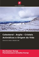 Ravikumar Kurup (U. A.) | Colesterol - Argila - Cristais ActiníDicos E Origem...