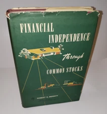 Financial Independence through Common Stocks by Robert D. Merritt 1952 Hardcover