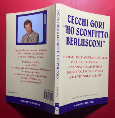 VALENTINI - CECCHI GORI HO SCONFITTO BERLUSCONI Ed. Carmenta (1996) Libro