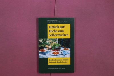 334599 EINFACH GUT! KÜCHE ZUM SELBERMACHEN Trend aktuell Verlag Klaus Peintzl