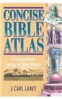 Concise Bible Atlas: A Geographical Survey of Bible History