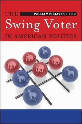 The Swing Voter in American Politics  paperback Used - Good