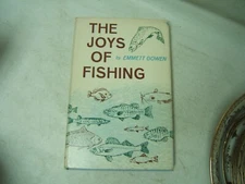 The Joys of Fishing Emmett Gowen d/j Signed by Author 1961 1st ed 1st Printing