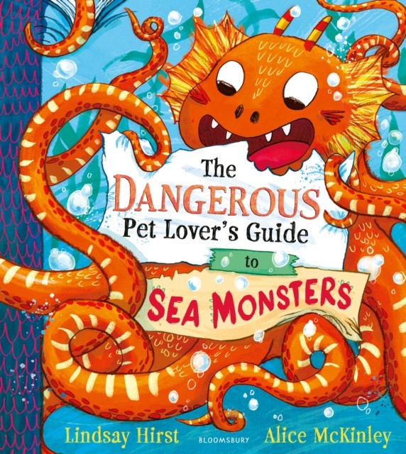 The Dangerous Pet Lover's Guide To Sea Monsters Lindsay Hirst - Image 3