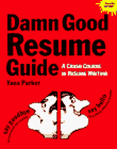 damn good resume guide a crash course in resume writing damn good resumes