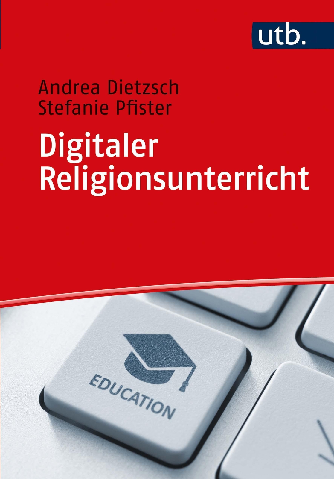Thumbnail - Andrea Dietzsch / Digitaler Religionsunterricht / 9783825256531