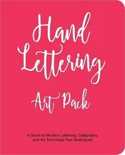 Hand Lettering Art Pack: A Guide to Modern Lettering, Calligraphy, and Art Tech