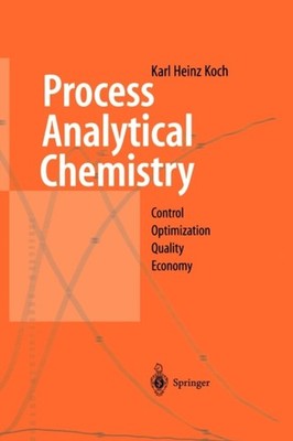 Koch - Process Analytical Chemistry   Control Optimization Quality  - X555z