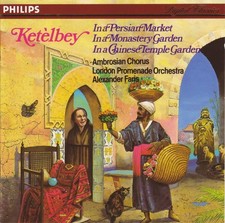 Ketèlbey - In A Persian Market / In A Monastery Garden / In A Chinese Temple Gar