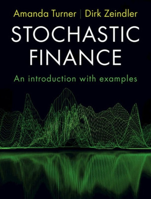Stochastische Finanzen Eine Einführung mit Beispielen Amanda Turner 9781009048941 LN