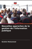 Ibrahim Mohammed | Nouvelles Approches De La Gestion De L'information Publique