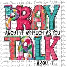 Sublimation Print Pray About It Ready to Press Paper Ink Heat Transfer