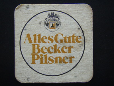 BIERBRAUEREI BECKER OH ST INGBERT ALLES GUTE BECKER PILSNER COASTER