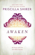 Awaken: 90 Days with the God who Speaks - Hardcover By Shirer, Priscilla - GOOD