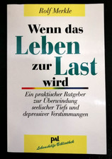 Wenn das Leben zur Last wird | Rolf Merkle | ...