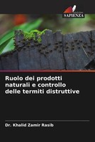 Khalid Zamir Rasib | Ruolo Dei Prodotti Naturali E Controllo Delle Termiti...