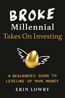 Broke Millennial Takes On Investing: A Beginners Guide ... | Buch | Zustand gut