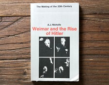 Weimar and the Rise of Hitler by A J Nicholls Vintage Paperback 1970