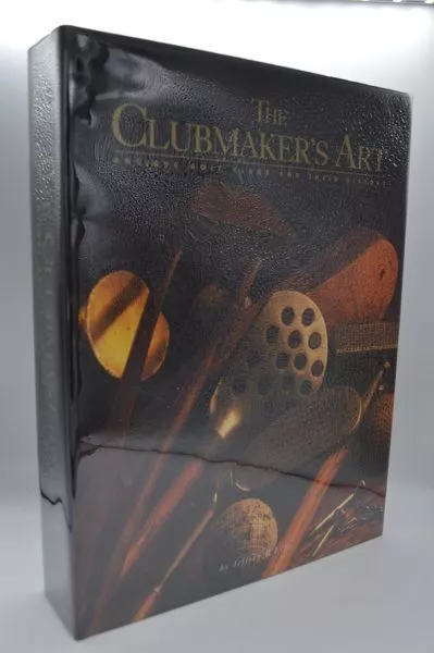 The Clubmaker's Art: Antique Golf Clubs & Their History by Ellis, Jeff;  Ellis, Jeffery B.: Very Good Hardcover (1997) 1st Edition., Signed by  Author